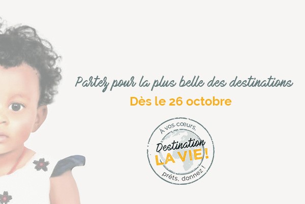 Destination LA VIE ! Destination LA VIE !